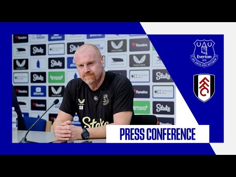 EVERTON v FULHAM | Sean Dyche's press conference | GW9