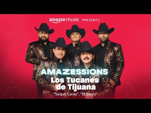 Amazessions: Los Tucanes de Tijuana | Amazon Music