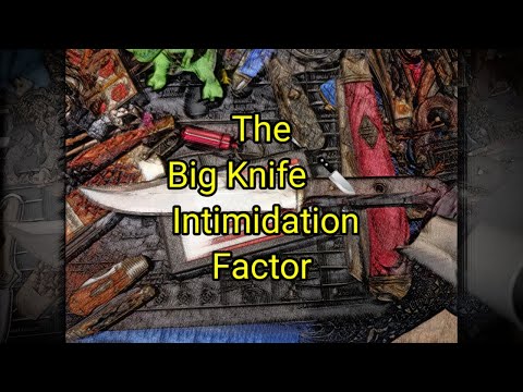 (1480) The Big Knife 🔪 Intimidation Factor