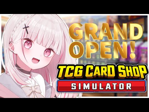 【TCG Card Shop Simulator】開店！いらっしゃいませ～！【空澄セナ/ぶいすぽっ！】