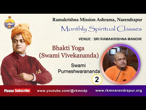 Bhakti Yoga (Swami Vivekananda) ||  by  Swami Purneshwarananda  || Monthly Spiritual Class