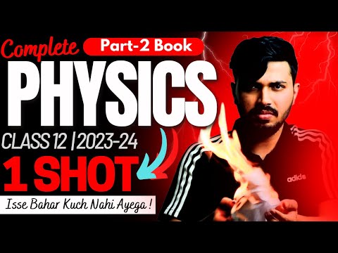 Class 12 Physics Part 2 Book Oneshot for Class 12 Boards 2023-24 | Score 70/70 in Physics🔥 #class12