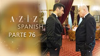 Aziz Spanish | Parte 76