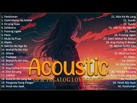 Best Of OPM Acoustic Love Songs 2024 Playlist 1757 ❤️ Top Tagalog Acoustic Songs Cover Of All Time