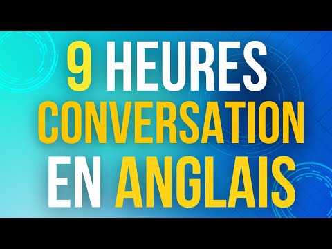 9 Heures de Pratique d'écoute en Anglais ||| Apprendre des phrases de Conversation en Anglais