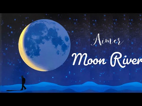 Aimer Moon River Lyrics 歌詞 (Rom/Kan/Eng)