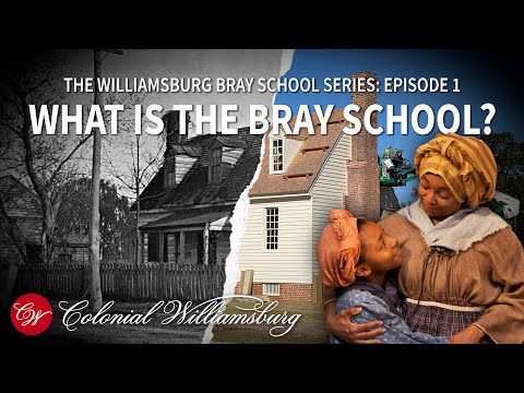 What Is the Bray School? | The Williamsburg Bray School Series: Episode 1