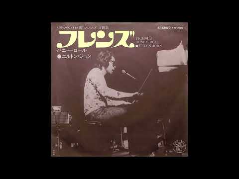 Elton John - Friends (1971  7"  45 RPM)　エルトン・ジョン - フレンズ