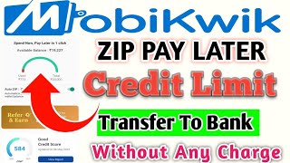 Mobikwik ZIP PAY LATER Credit Limit Transfer to Bank Account//How To Transfer Mobikwik ZIP PAY LATER