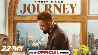 AMRIT MAAN - JOURNEY (Official Video) | Mxrci | Latest Punjabi Song 2023 | New Punjabi Song 2024