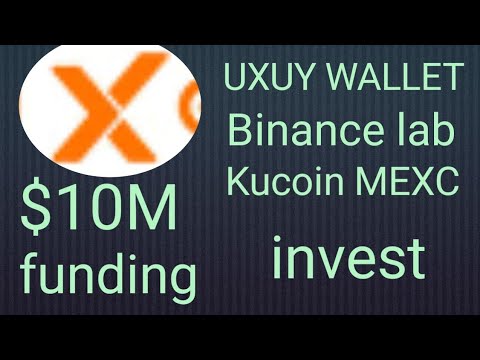 UXUY WALLET free airdrop 😯 binance lab invest only 12 days life to mining end