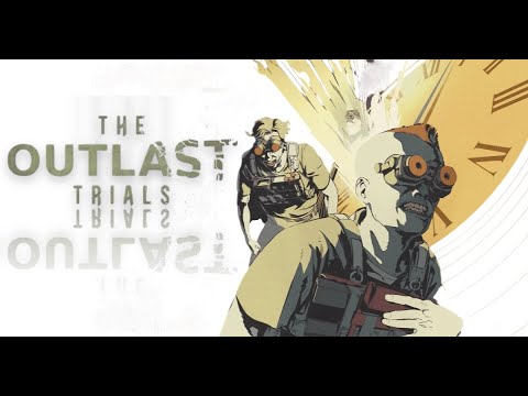 Chilling Experiments Begin: The Outlast Trials 🥶