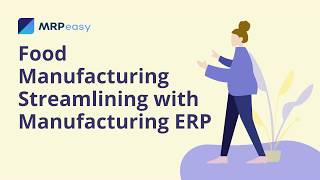 Food Manufacturing Streamlining with Manufacturing ERP