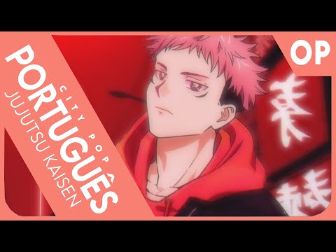 SPECIALZ - JUJUTSU KAISEN OPENING 4 FULL (IN PORTUGUESE) | CITY POP