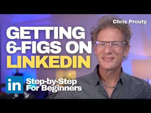 How To Get CLIENTS On LINKEDIN - 7 Steps Beginners - Updated Tutorial For 2024 | Chris Prouty