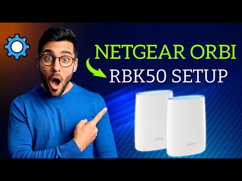 Netgear Orbi rbk50 Setup - Orbi Whole Home Mesh Wi-Fi System