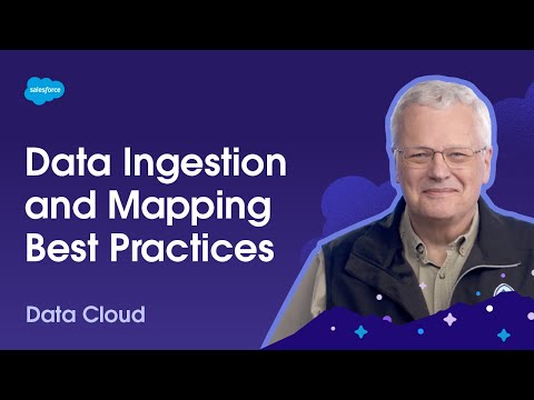 Data Ingestion and Mapping Best Practices | Unlock Your Data with Data Cloud