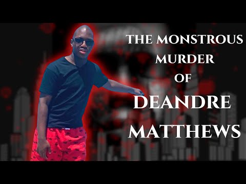 The DEANDRE MATTHEWS Story