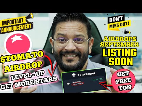 TOMARKET $TOMATO AIRDROPS TOKEN CLAIM - GET MORE STARS. DON'T MISS THESE AIRDROPS SEPTEMBER LISTING