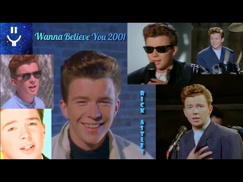 Rick Astley - Wanna Believe You 2001. (GAC)