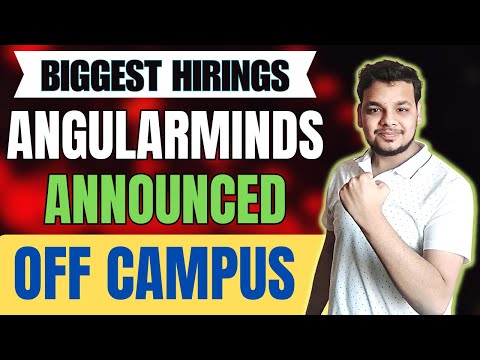 AngularMinds Biggest Hiring Announced | OFF Campus Drive | 2025, 2024 Batch Hiring | Direct Hirings