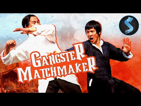 Gangster Matchmaker | Kung Fu | Full Movie | Martial Arts Mayhem And Real-Life Antics