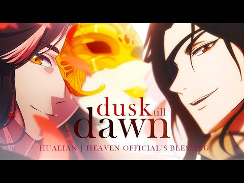 Heaven Official's Blessing | HuaLian | Dusk Till Dawn [AMV]