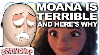 MOANA IS TERRIBLE AND HERE'S WHY - Brain Dump