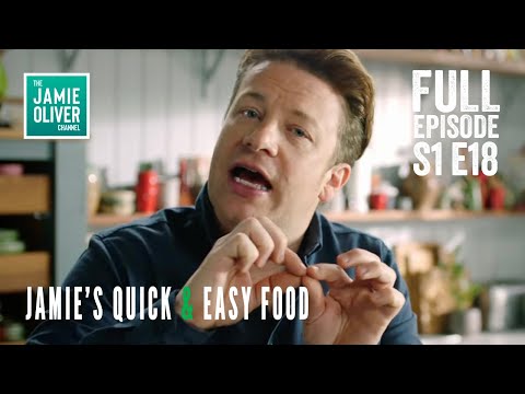 Jamie Oliver's Quick & Easy Food | Episode 18 | Full Episode Season 1