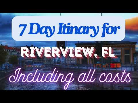 Riverview Florida 7 Day Trip Itinerary Including Costs and Transport - Riverview Florida 2024