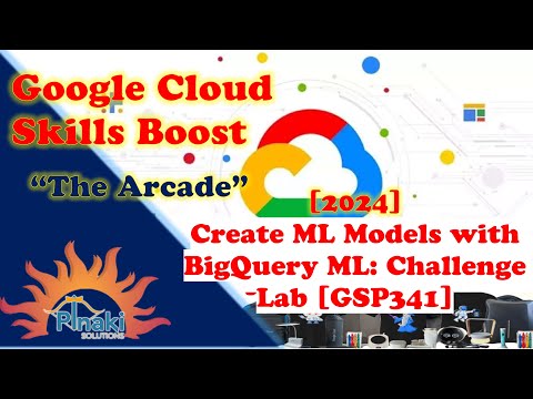 [2024] Create ML Models with BigQuery ML: Challenge Lab [GSP341] || Short Trick