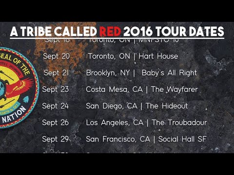 A Tribe Called Red  - 2016 Tour Dates