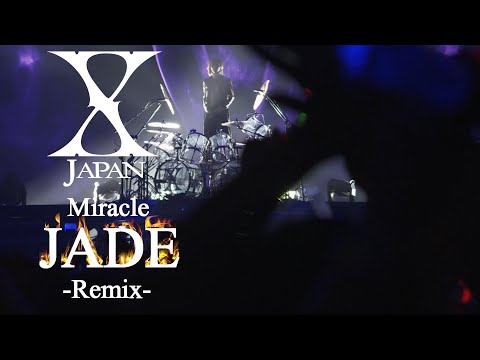 X Japan - Miracle / JADE 【Live ver REMIX】訳詞付き