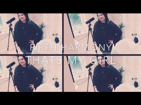 Fifth Harmony - Thats My Girl Cover // Sophie Smith