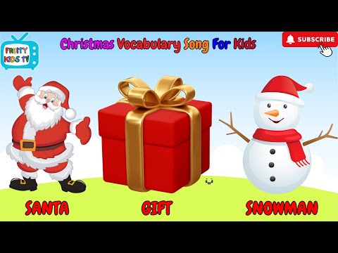 Christmas Song - Vocabulary for kids🎄🎶 Santa, Snowman, Gift and More | Toddler and Babies English