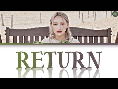 Siyeon -Return- Cover Lyrics