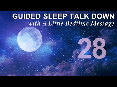 Guided Meditation Sleep Talk Down with Bedtime Message - No.28 🌙  Drift off Peacefully Tonight ✨