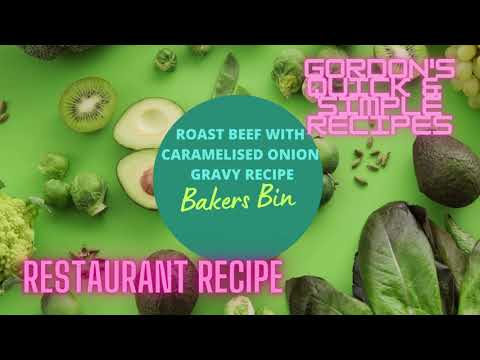 A Gordon Ramsay recipe (ROAST BEEF WITH CARAMELISED ONION GRAVY)