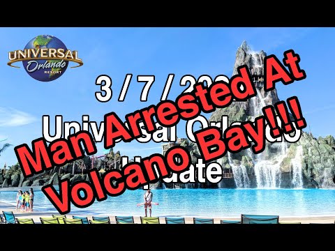 UOR Update 3/7/2022 - Man Arrested At Volcano Bay