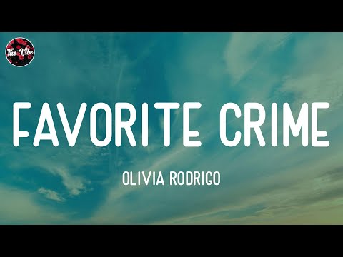 Olivia Rodrigo - favorite crime (Lyrics)