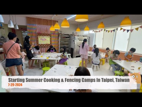 Starting Summer Cooking & Fencing Camps In Taipei, Taiwan