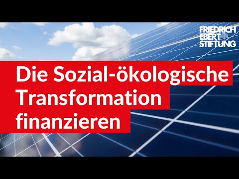 Die Sozial-ökologische Transformation finanzieren