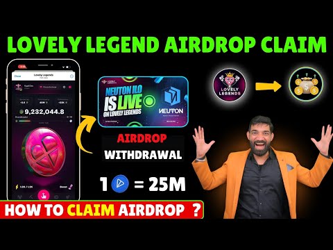 New Mining App Neuton Bot | Lovely Legends Launchpad | Lovely inu Airdrop Distribution, Withdrawal