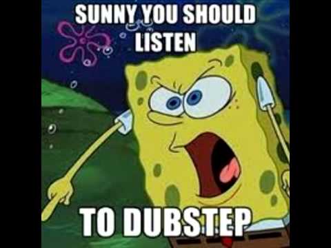 Spongebob - Best Day Ever (Dubstep Remix)