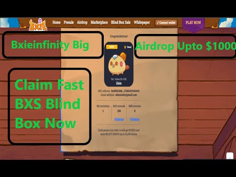 Bxieinfinity Blind Box Big Airdrop Upto $1000 BXS