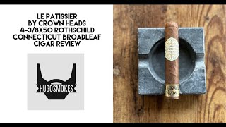 Crown Heads Le Patissier (Pastry Chef) No 50, Connecticut Broadleaf Cigar Review