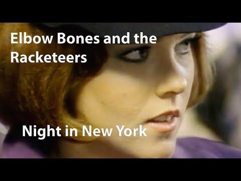 Elbow Bones And The Racketeers - A Night in New York (1983) [Restored]