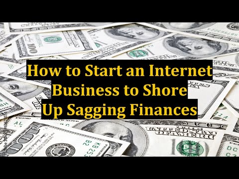 How to Start an Internet Business to Shore Up Sagging Finances