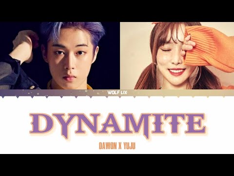 Yuju (GFriend) x Dawon (SF9) Dynamite Cover Lyrics