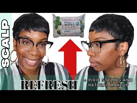 WIPE ME DOWN! Scalp Refresh in MInutes! NO Heavy BuildUp + Quick Pixie Style and 5 Minute Makeup